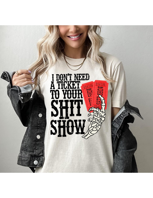 I don't need a ticket shirt